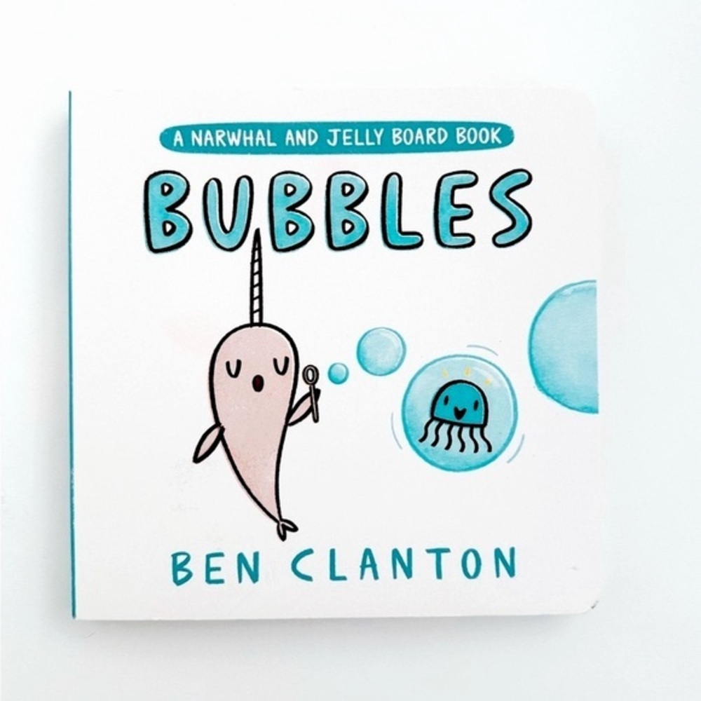 bubbles - a narwhal and jelly board book​